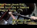 SNS 147 Part 1: Chuck TIR, HBM Drill&amp;Tap, Load Cell, Auction Score, Family Party