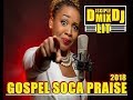 Gospel soca praise 2018 discipledj mix trinidad barbados dj caribbean africa afrobeat world
