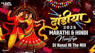 Dandiya 2025 Mashup | Marathi & Hindi Garba Song DJ Remix | Navratri Song Nonstop DJ Kunal