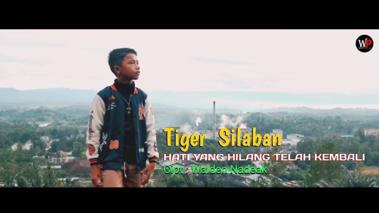 Hati Yang Hilang Telah Kembali -  Tiger Silaban  (Official Musik Vidio)