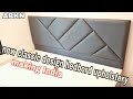 Making New classic design hedbord upholstery Full tutorial हेडबोर्ड कैसे बनाये