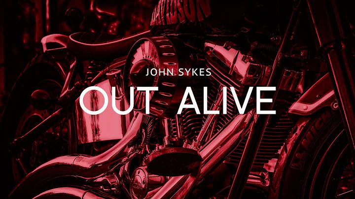 John Sykes - OUT ALIVE