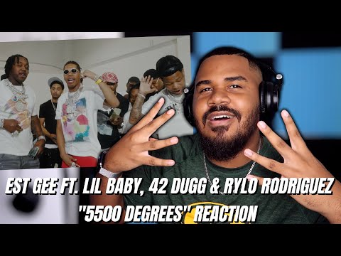 EST Gee – 5500 Degrees (feat. Lil Baby, 42 Dugg, Rylo Rodriguez) [Official Music Video] REACTION