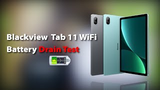 Blackview Tab 11 Wifi: 8,380mAh Battery Drain Test, Let's see how enduring Tab 11 WiFi is