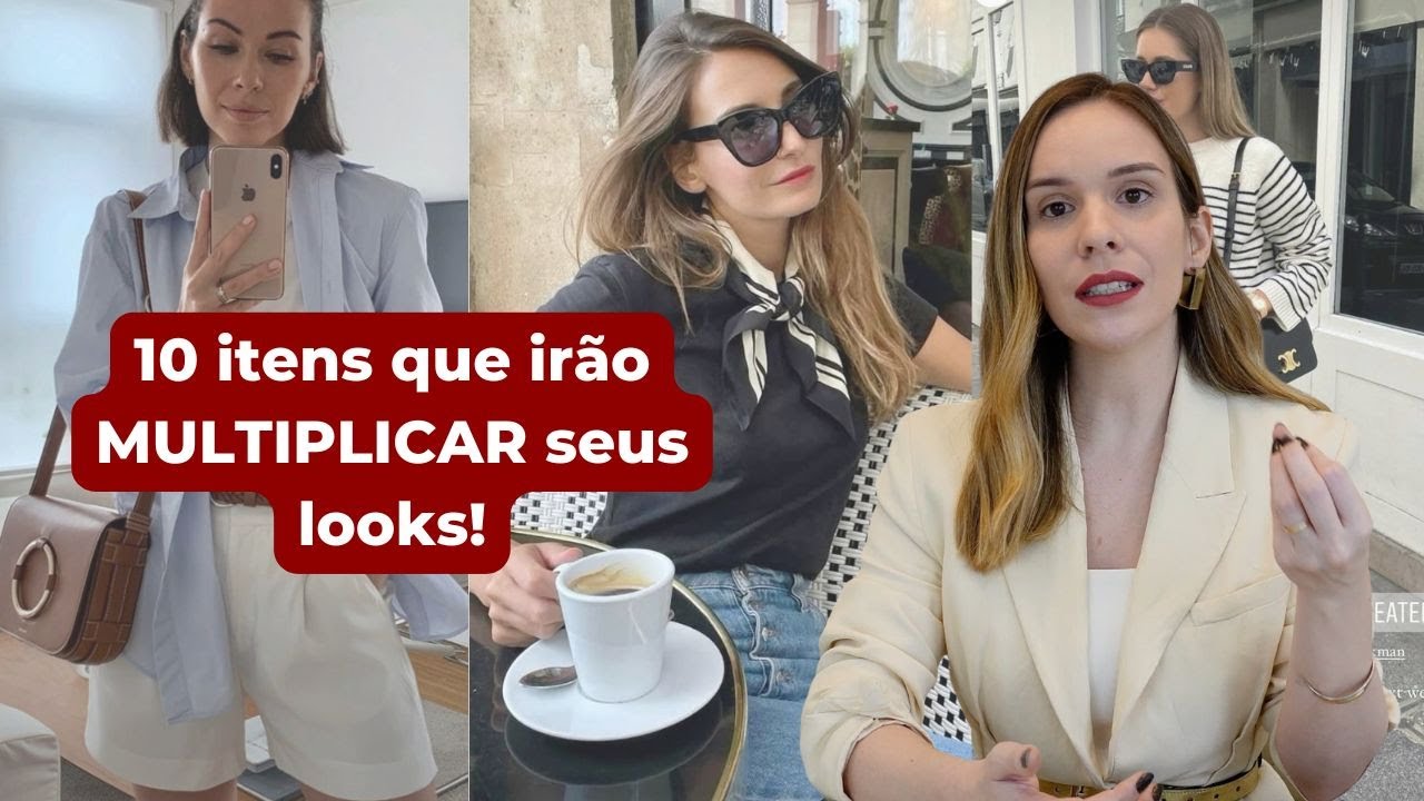 10 peças que vão MULTIPLICAR OS SEUS LOOKS