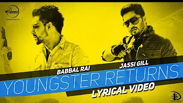 Youngster Returns | Lyrical Video | Jassi Gill & Babbal Rai | Latest Punjabi Songs 2015