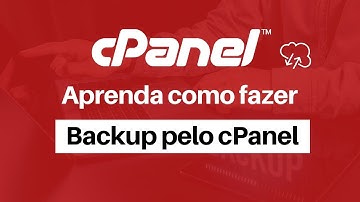 Aprenda Passo a Passo como Fazer Backup pelo cPanel