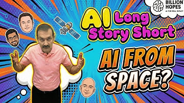 AI from Space? Data Centres too controversial | AI Long Story Short | Mentor Sandy of Billion Hopes