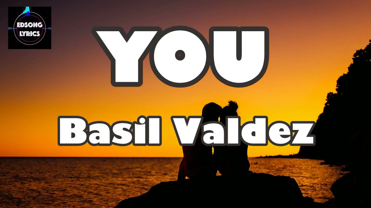 YOU by Basil Valdez (LYRIC VIDEO) YouTube