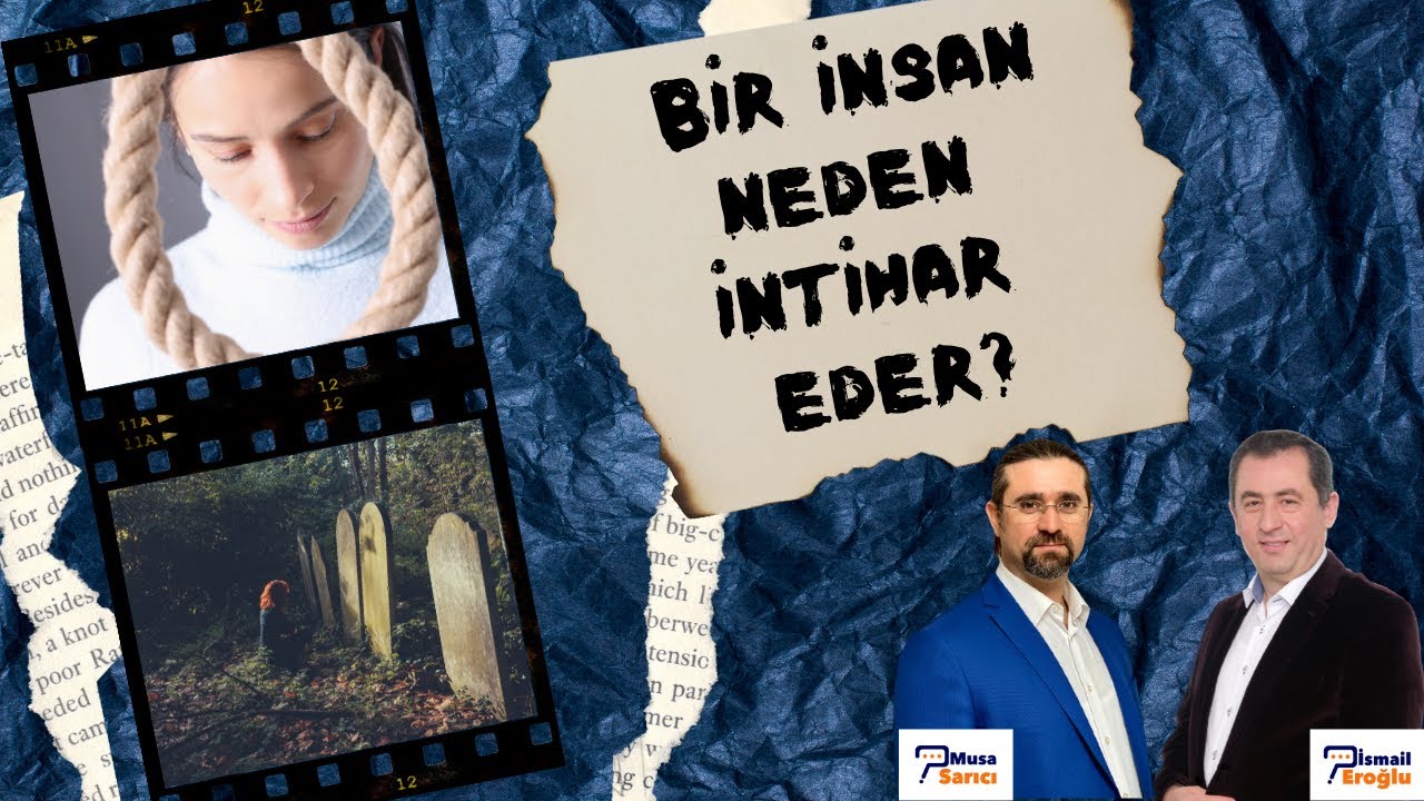 Bir İnsan Neden İntihar Eder? (II)