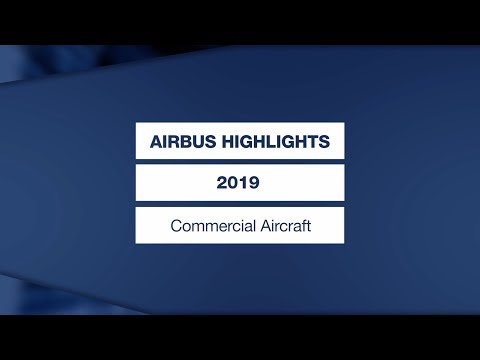 Airbus Commercial Aircraft Highlights in 2019