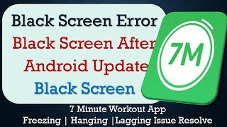 How to Fix 7 Minute Workout App Black Screen Error | After Android Update | Problem Solved screenshot 4