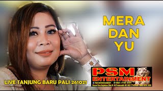MERA DAN YU VOC JIMMY | PSM ENTERTAINMET SHOW TANJUNG BARU PALI | DANGDUT ORIGINAL