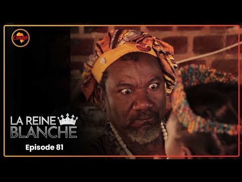 LA REINE BLANCHE (série africaine) épisode 81 : Le malaise du chef