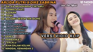 ARLIDA PUTRI X DIKE SABRINA - SIA SIA MENGHARAP CINTAMU, PERMATA HATI | FULL ALBUM TERBARU 2023