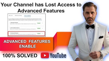 Your Channel has Lost Access to Advanced Features | How to Enable Advance Feature 2023