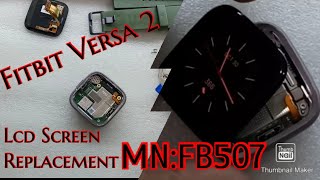 fitbit Versa 2 MN:FB507 Replace LCD TOUCH Screen