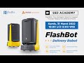 SSD Academy - Flashbot: The Intelligent Robot to support transfer material on different floors
