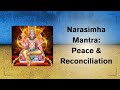 Narasimha mantra peace  reconciliation