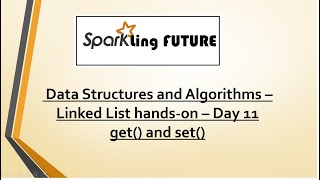 Data Structures and Algorithms | Day 11 - Linked List | Get() & Set() | Coding Interview Questions