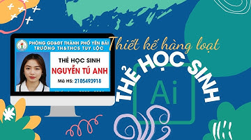 Thiết kế hàng loạt Thẻ học sinh với Adobe Illustrator