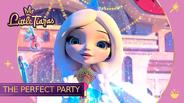 Little Tiaras 👑 The Perfect Party | New Episode
