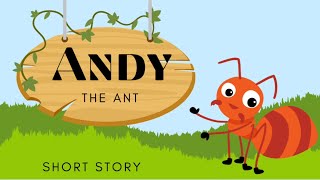 Andy the Ant | Short stories for Kids in English