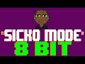 Sicko Mode [8 Bit Tribute to Travis Scott] - 8 Bit Universe