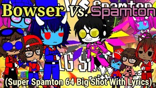 The Ethans React To:Bowser Vs. Spamton Super Spamton 64 (Big Shot Cover) By Juno Songs (Gacha Club)