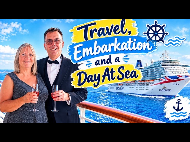 P&O | Azura | Mediterranean Cruise | Travel Day | Embarkation | Day at Sea | Malta | Black Tie