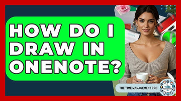 How Do I Draw In OneNote? - The Time Management Pro