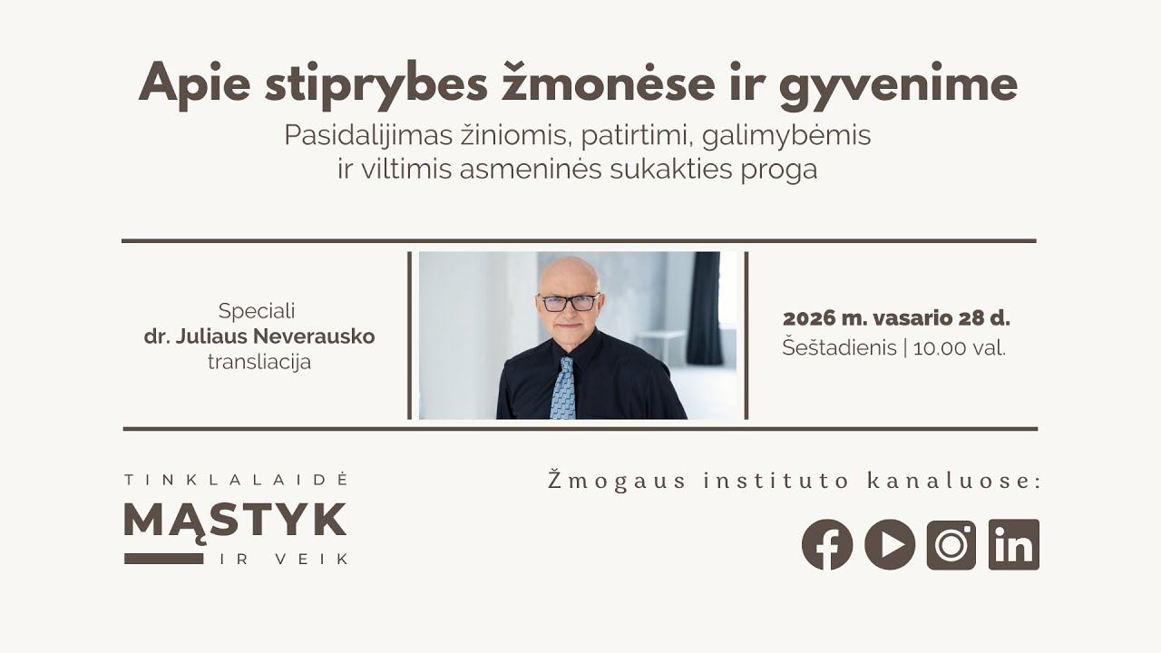 Apie stiprybes žmonėse ir gyvenime