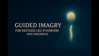 Guided Meditation for Restless Leg Syndrome & Insomnia | Painsomnia