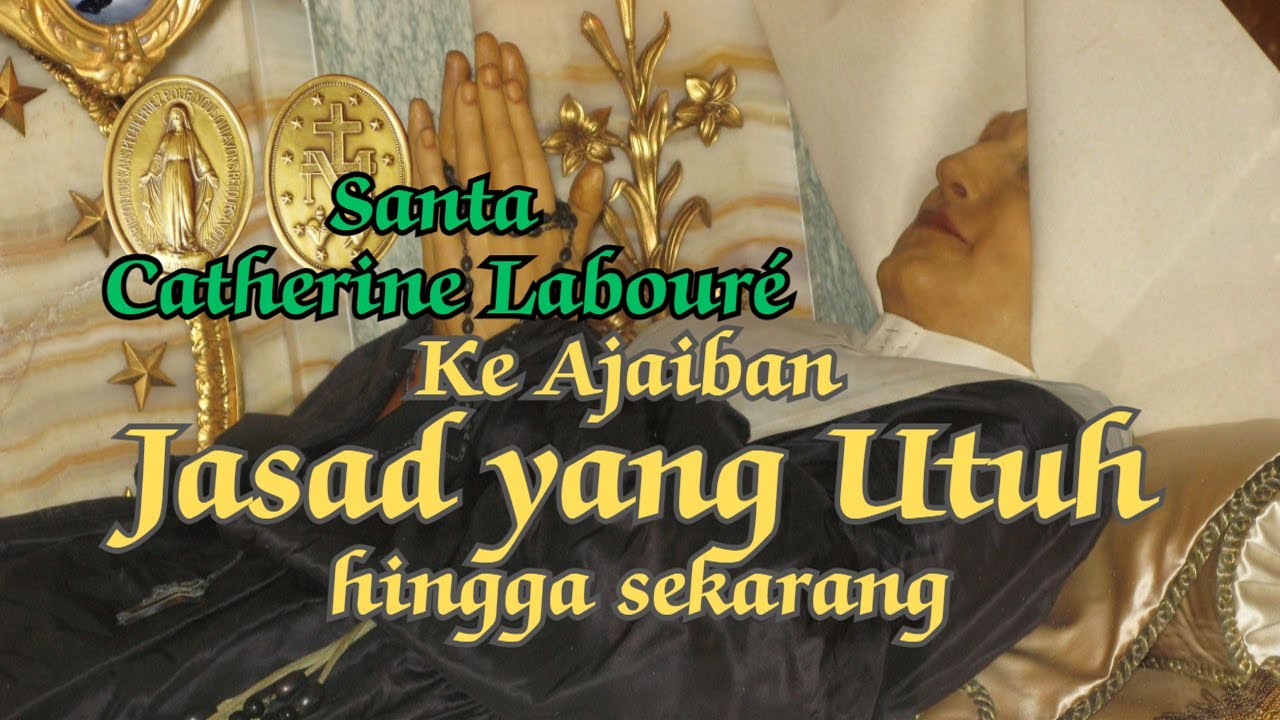 KeAjaiban Santa Catherine Laboure, ajaib katolik jasadutuh santa 