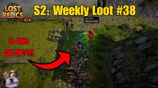 Lost Relics: S2 Weekly Loot # 38