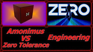 Amonimus VS Zero Tolerance (Engineering)