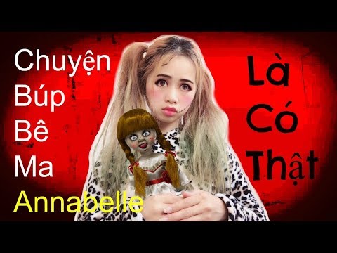 Video Chuyện Búp Bê Ma Annabelle Là Có Thật - Yếu Tim Không... - youtube