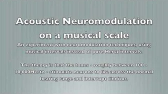 Acoustic Neuromodulation - Musical Acoustic Neuromodulation - Musical