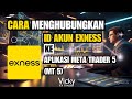 Tutorial Lengkap Cara Menautkan Akun ID Exness ke Meta Trader 5 (MT 5) #tradingforex