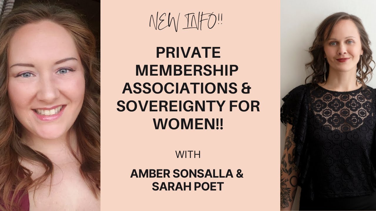 Private Membership Associations & Sovereignty for Women On Every Level