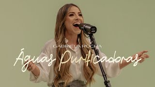 GABRIELA ROCHA - ÁGUAS PURIFICADORAS (CLIPE OFICIAL)