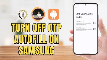Hoe u OTP AutoFill op een Samsung S22 uitschakelt - Volledige handleiding {2025}