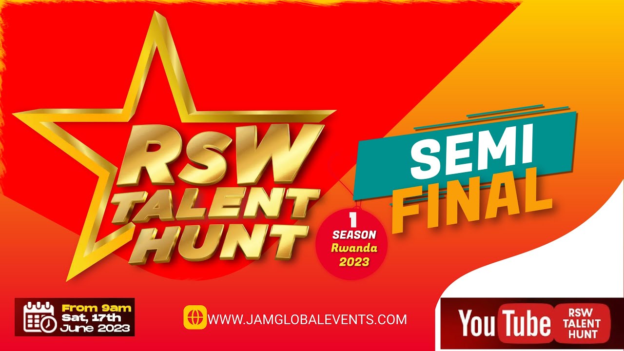 LiVE🔴 SEMI-FINAL OF RSW TALENT HUNT RWANDA 2023 SEASON ONE. Part3 - YouTube
