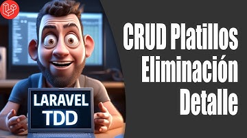 13. Laravel 11 API Rest con TDD CRUD de platillos: Eliminación y detalle
