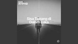Sisa Tenang di Dalam Luka