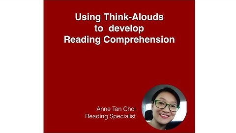 Using Think-Alouds to Develop Reading Comprehension