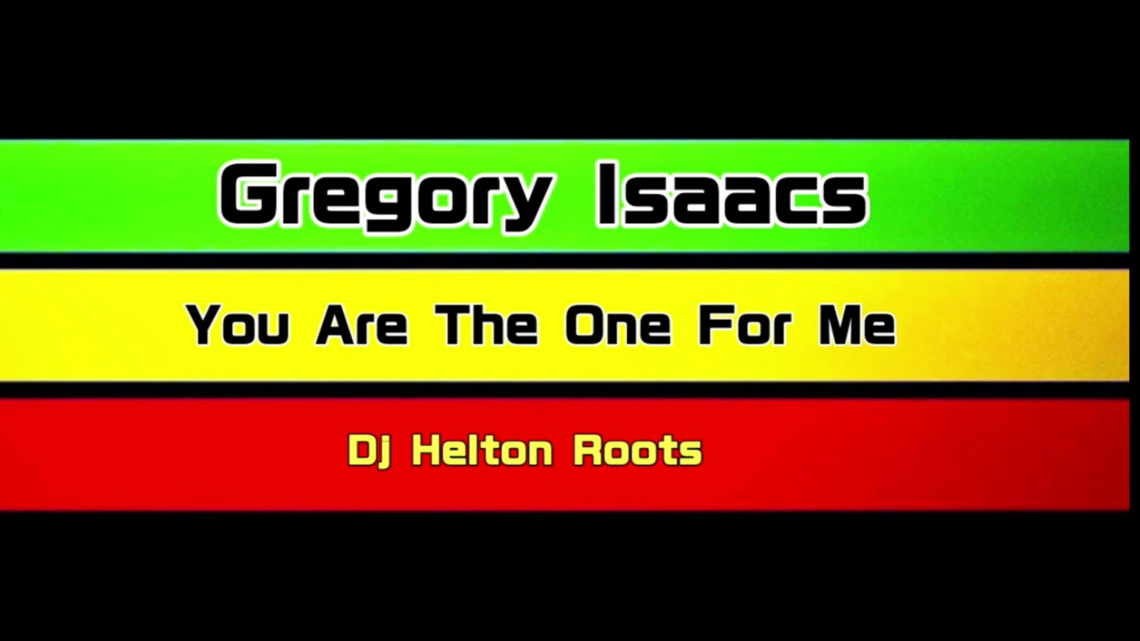 Gregory Isaacs - You Are The One For Me _ Reggae Roots _