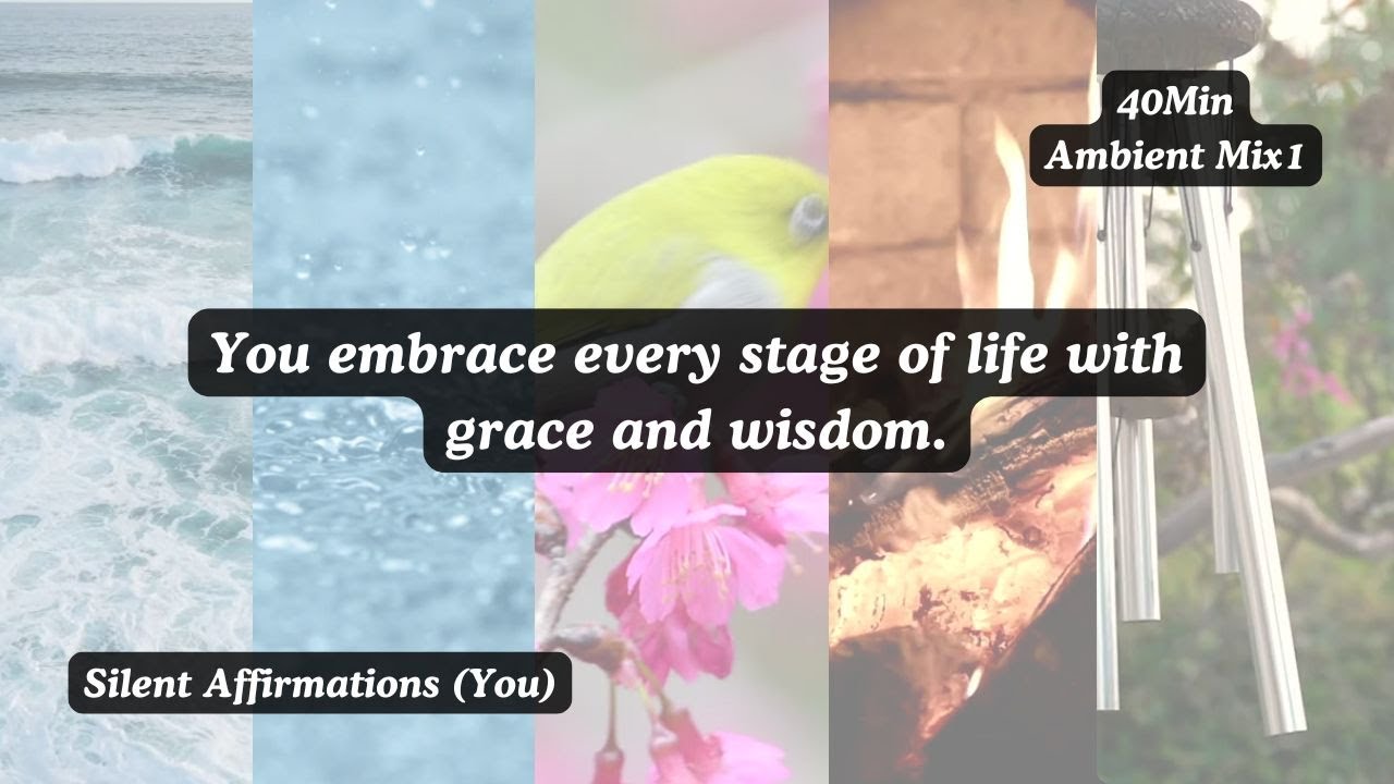 Age | Silent Affirmations (You/40min/Ambient) | Mix1