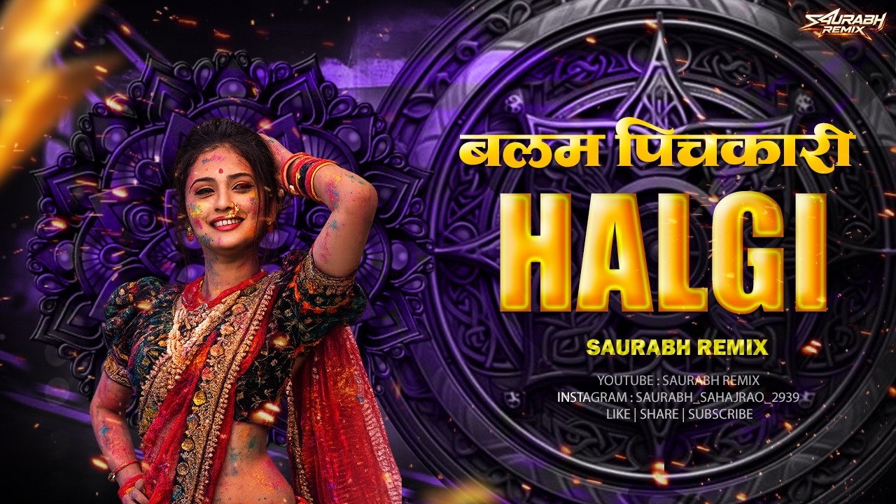 Halgi Balam Pichkari | Halgi Mix | DJ Song | Saurabh Remix - YouTube