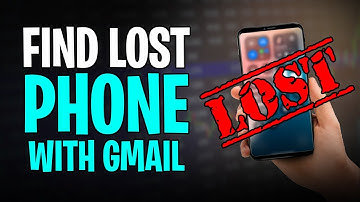 How to Use Gmail to Find Lost Phone (2025) - Easy Solution!